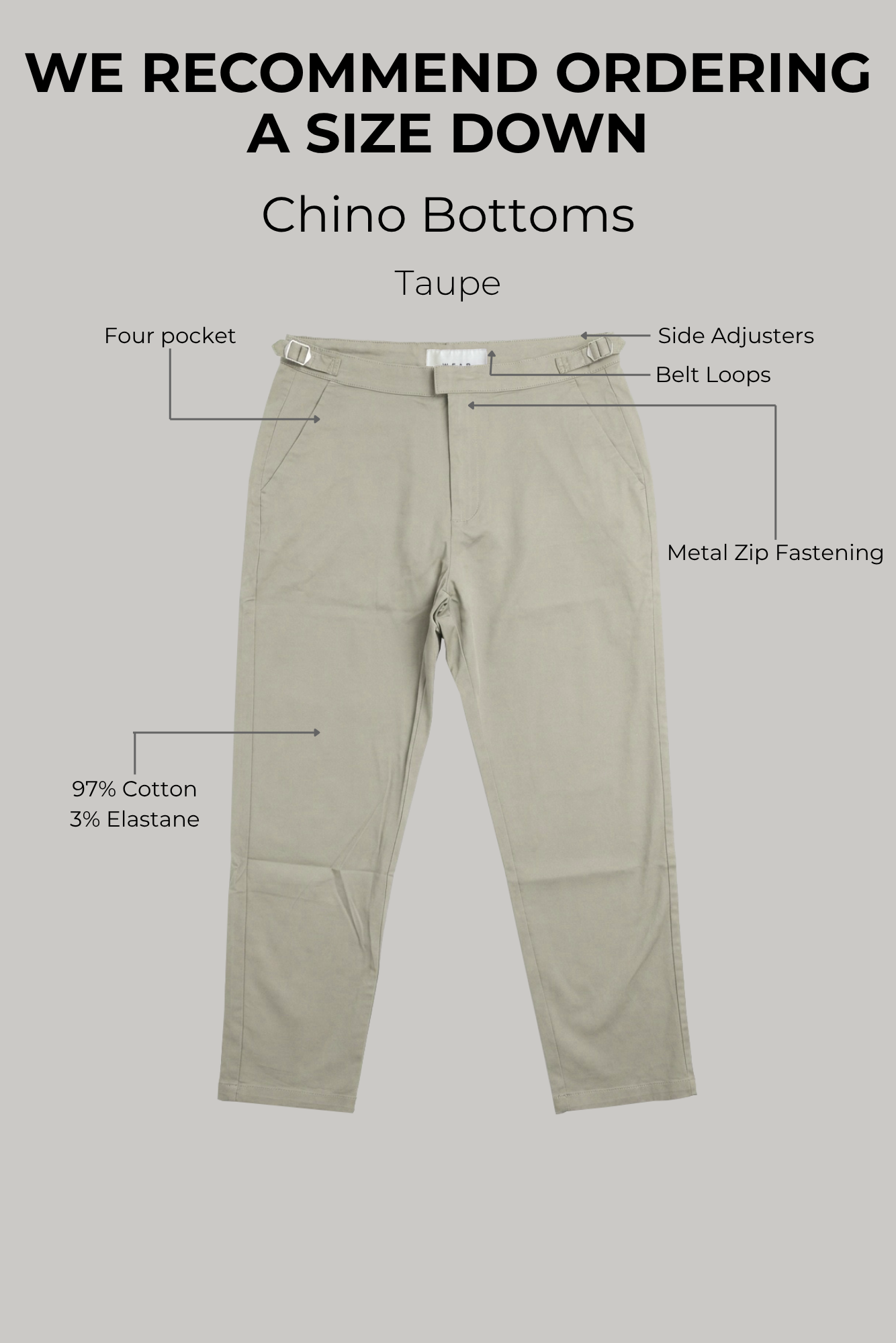 Chino Bottoms - Taupe - Wear London