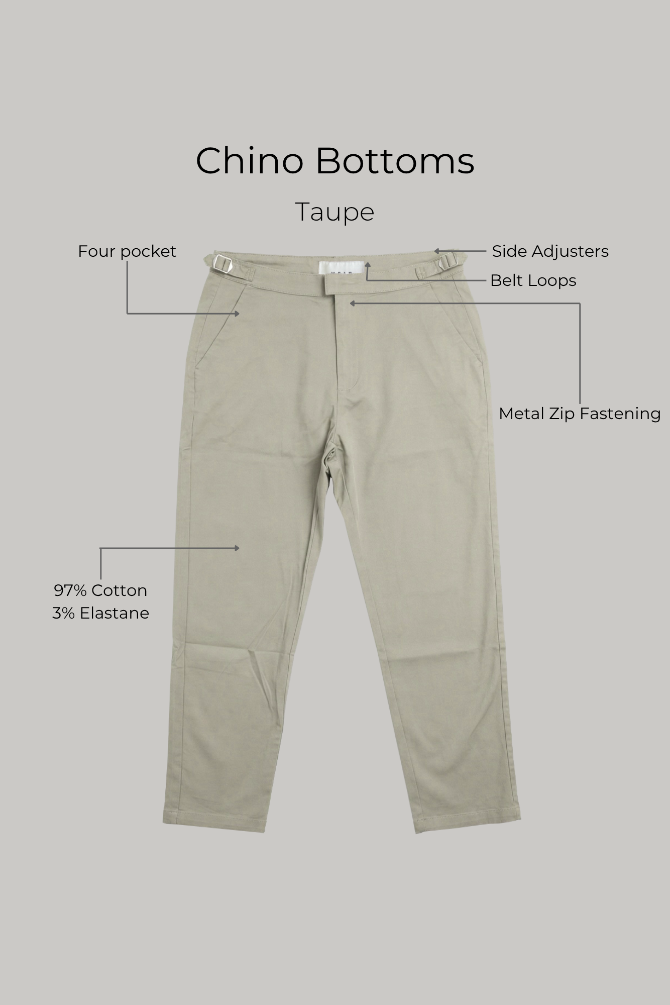 Chino Bottoms - Taupe - Wear London